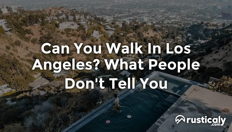 can you walk in los angeles