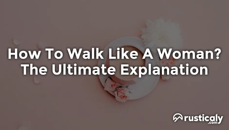 how to walk like a woman